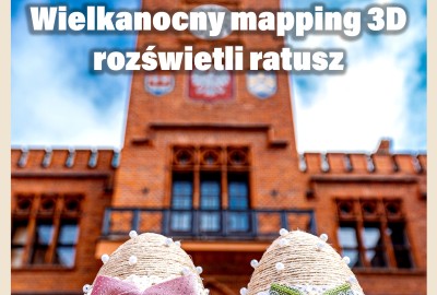 Wielkanocny mapping 3D rozświetli ratusz 