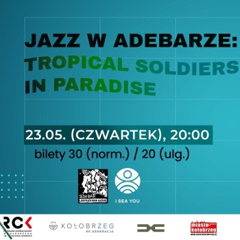 Tropical Soldiers in Paradise na żywo w Adebarze